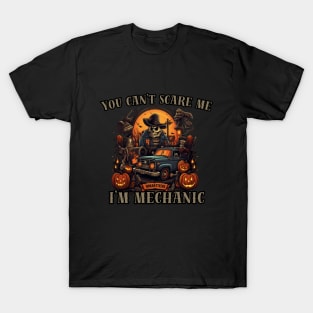 You can't scare me, i'm mechanic, halloween T-Shirt